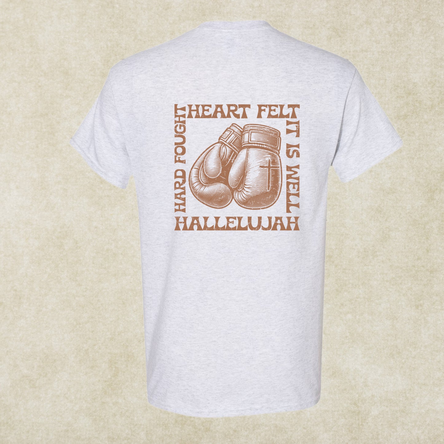 Hard Fought Heart Felt It Is Well Hallelujah Front+Back Design