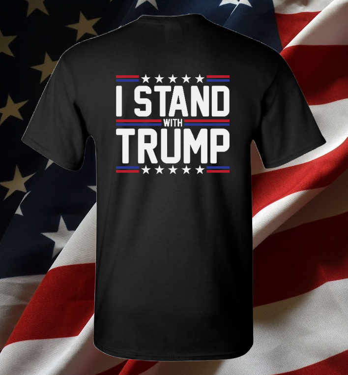 Trump shirt I Stand With Trump Shirt