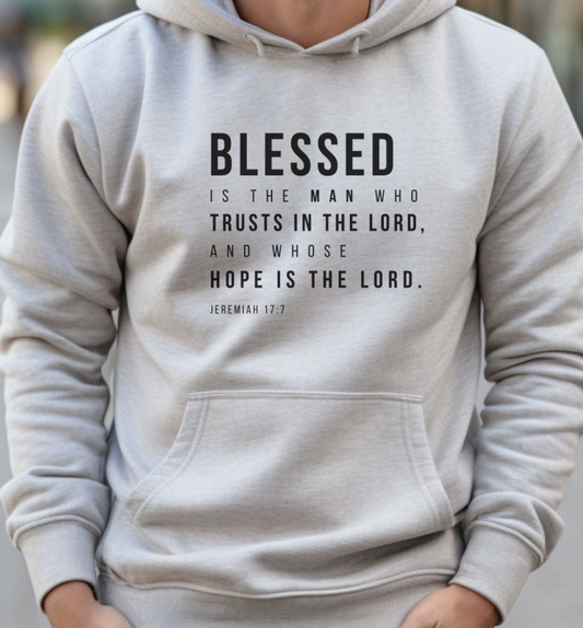 Blessed Is The Man Who Trusts In The Lord And Whose Hope Is The Lord