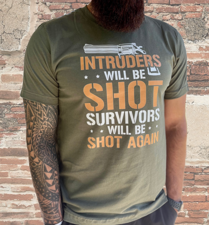 Intruders will be shot survivors will be shot again