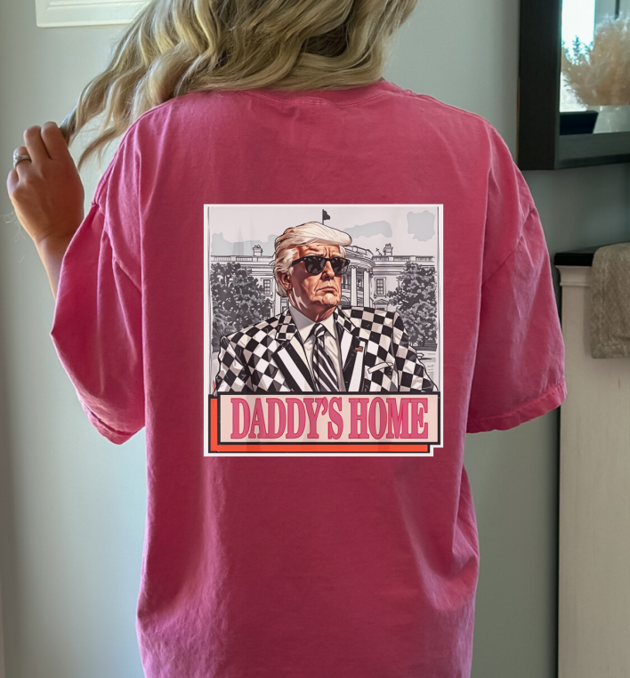 Trump Shirt Daddy's Home Trump 2024 Trump Fight Shirt