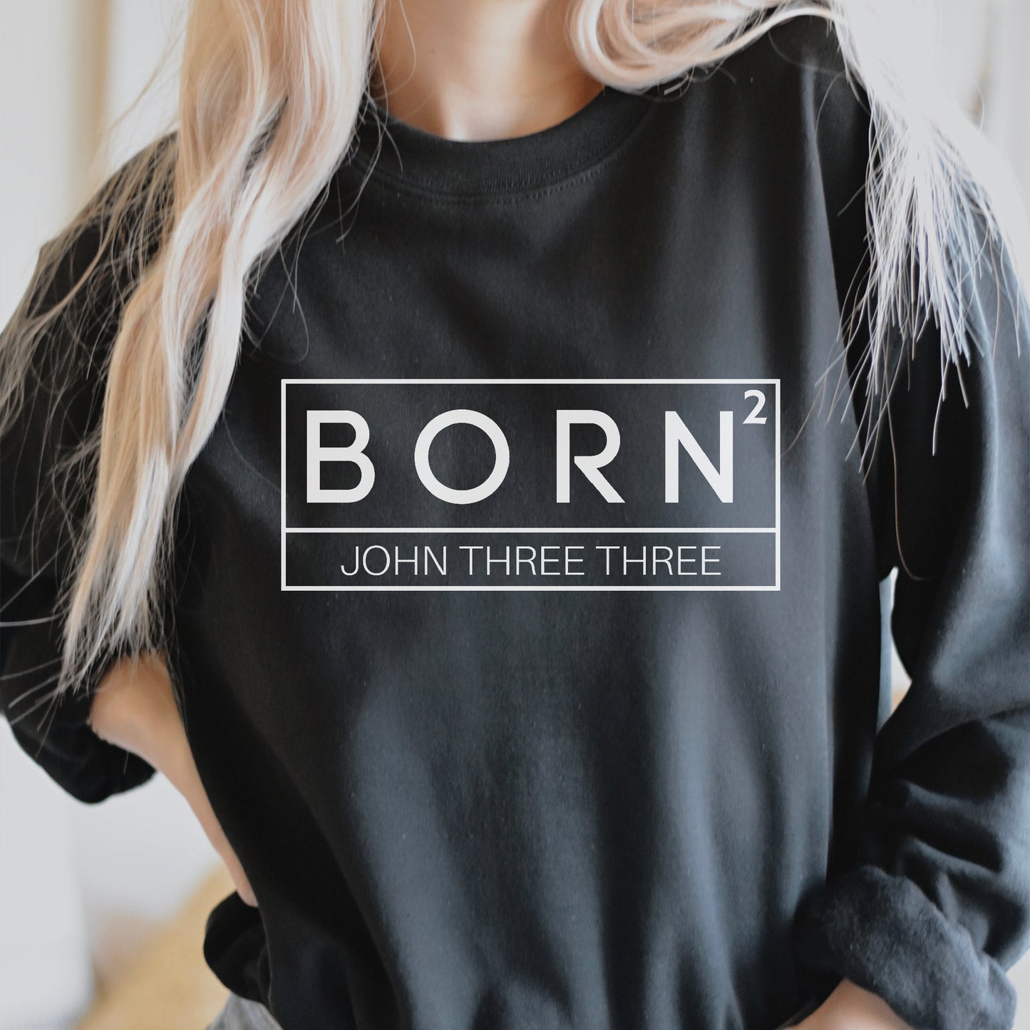 Born again shirt Born 2 John 3:3 Jesus shirt Jesus hoodie bible shirts bible verse shirts Christian shirts faith shirts jesus hoodies pray