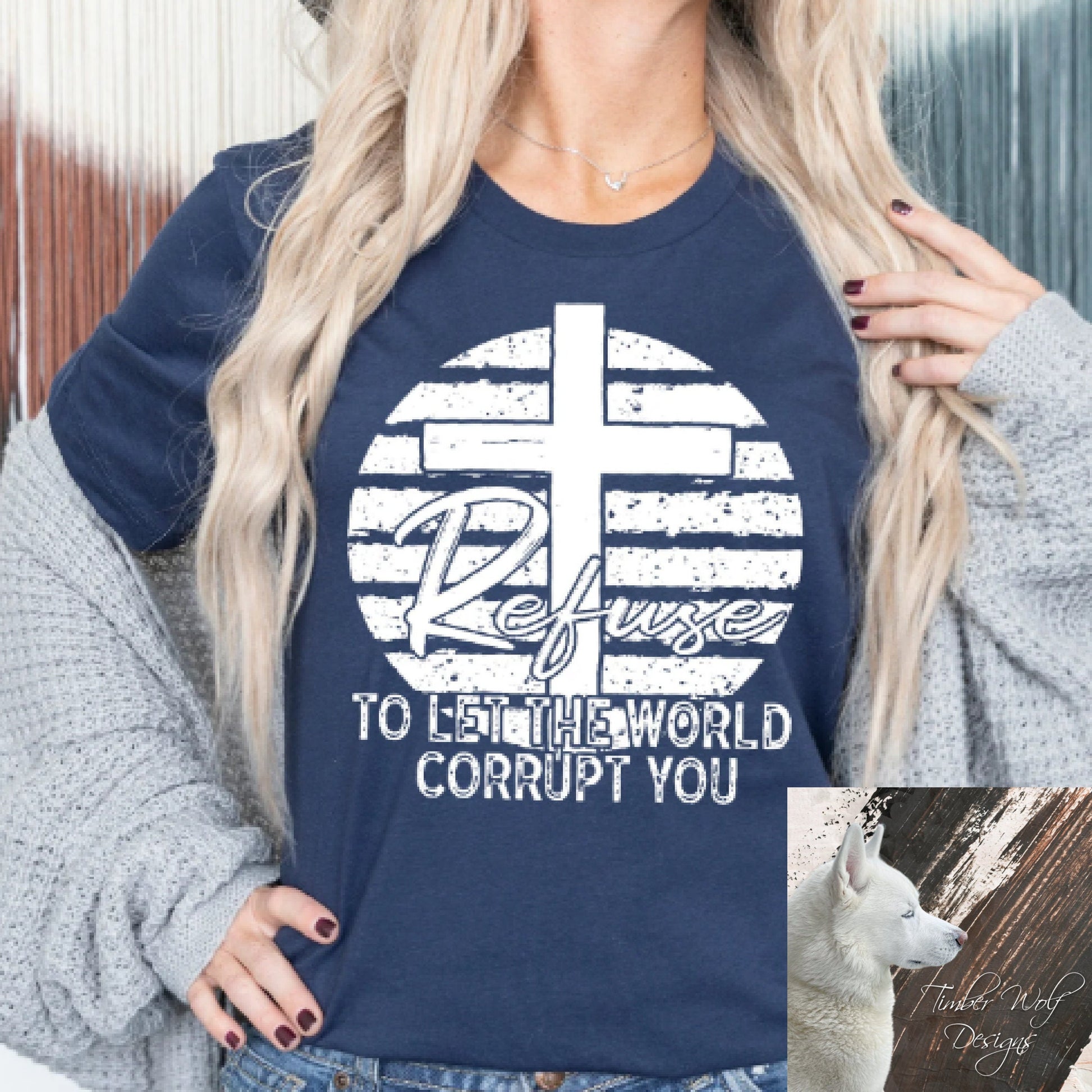 Refuse to let the world corrupt you Shirt Hoodie Sweatshirt Pray shirt Jesus Shirt Faith based clothing