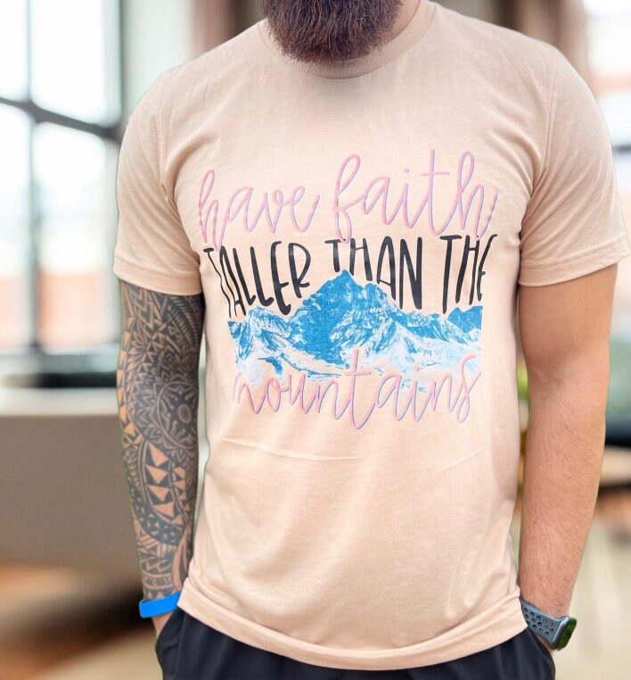 Have Faith Taller Than the Mountains Shirt hoodie faith sweatshirt Baptism Gift Faith Based Clothing Christian Apparel Scripture Apparel