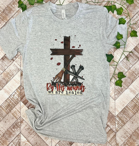 By his wounds we are healed Shirt Christian hoodies Jesus Shirt Faith Pray Jesus Christian shirt Faith Shirt Jesus Shirt Religious